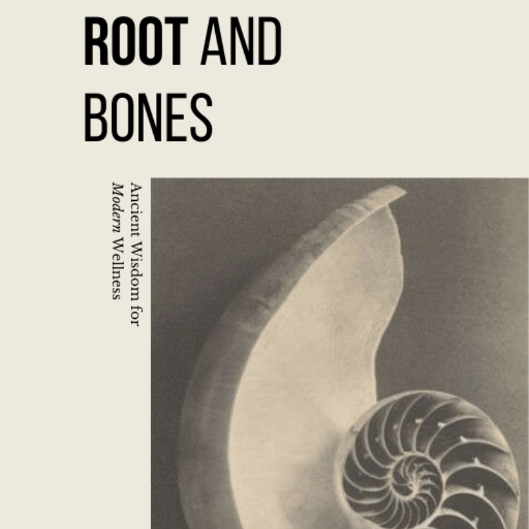 Three Treasures eBook - Root + Bones